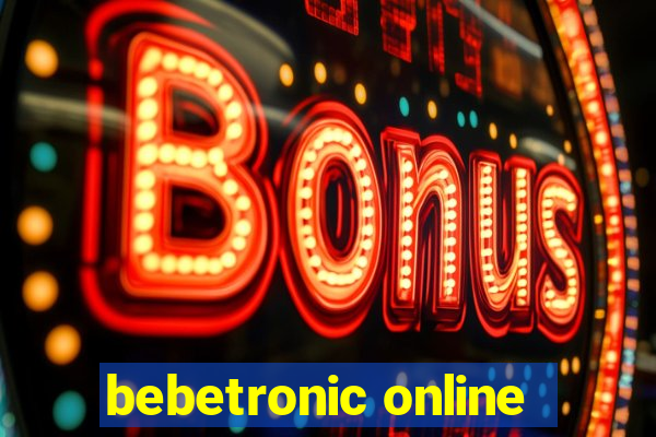 bebetronic online